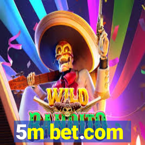 5m bet.com